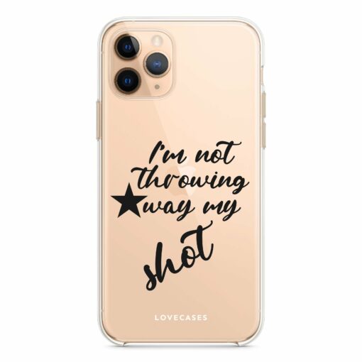 Black I’m Not Throwing Away My Shot Phone Case