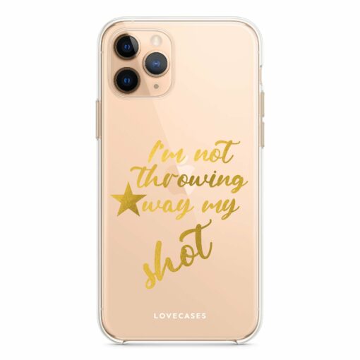 Gold I’m Not Throwing Away My Shot Phone Case