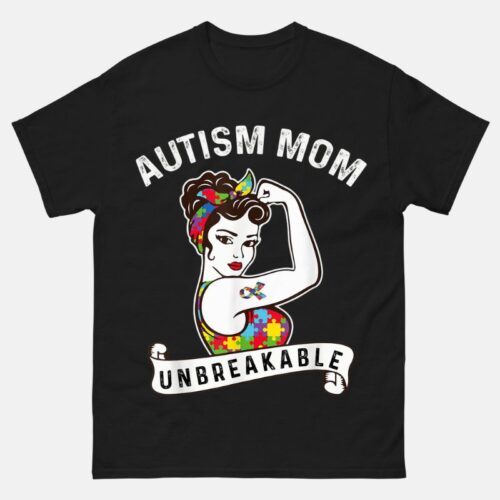 Autism Mom Shirt – Unbreakable