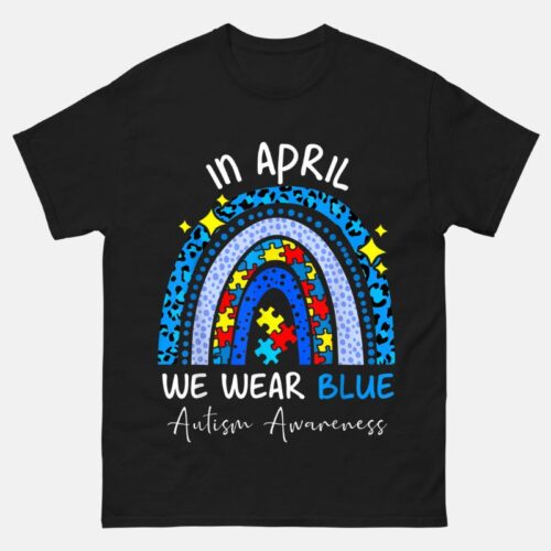Autism Shirt – In April We Wear Blue
