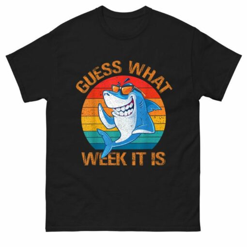 Guess What Week It Is Shark Shirt