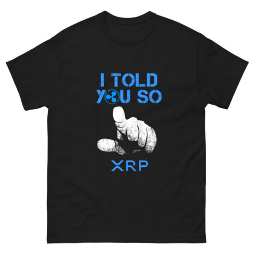 I Told You So Hodl XRP Shirt