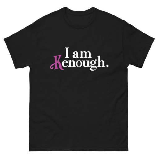 I am Kenough Shirt