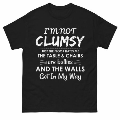 I’m Not Clumsy Shirt