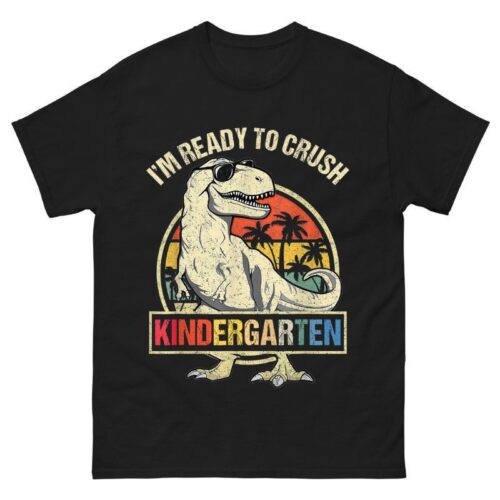 I’m Ready To Crush Kindergarten Dinosaur Shirt