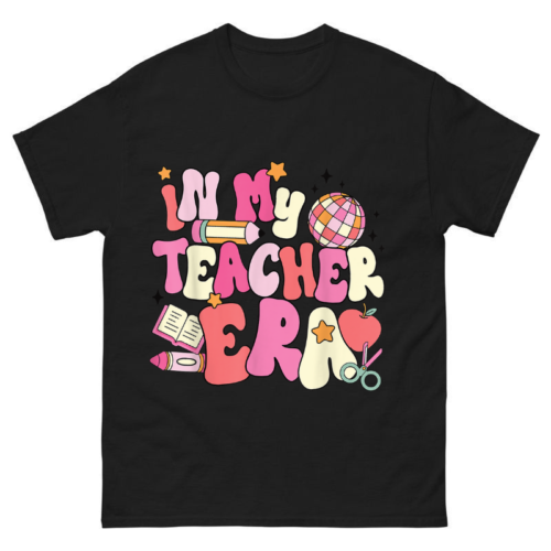 In My Teacher Era Shirt