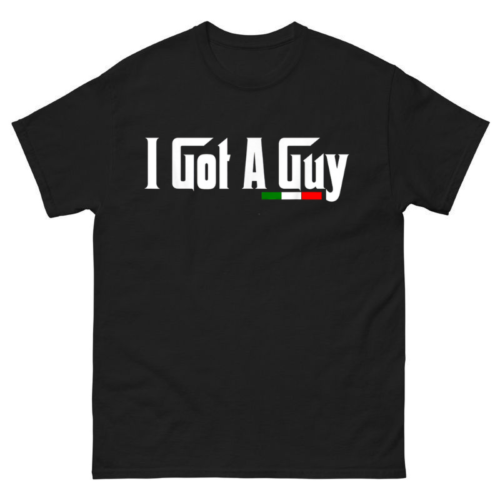 Italian I Got A Guy Shirt