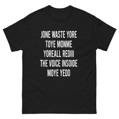 Jone Waste Yore Toye Me T-Shirt