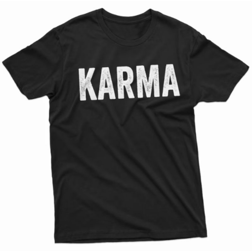 Karma Shirt