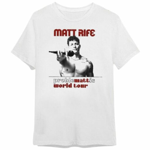 Matt Rife Problematic World Tour 2023 Shirt