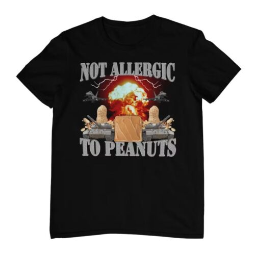 Not Allergic To Peanuts Shirt