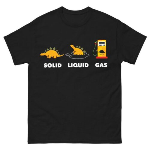 Solid Liquid Gas Funny Dinosaur Shirt