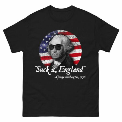 Suck-It England 4th of July George Washington 1776 Shirt