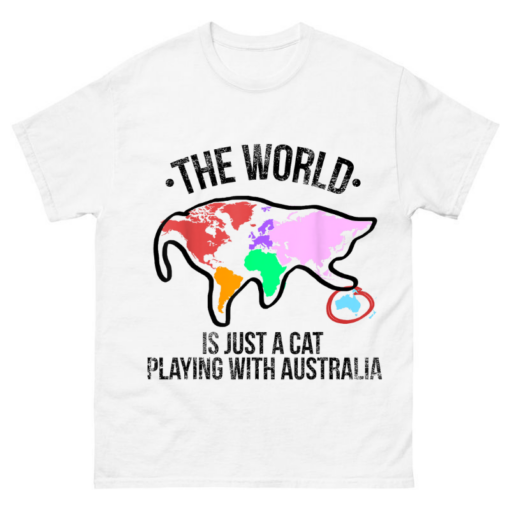 The World Is A Cat Playing With Australia shirt