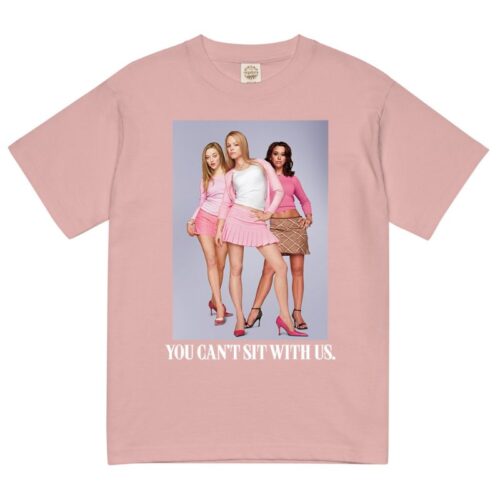 you can’t sit with us mean girls Shirt