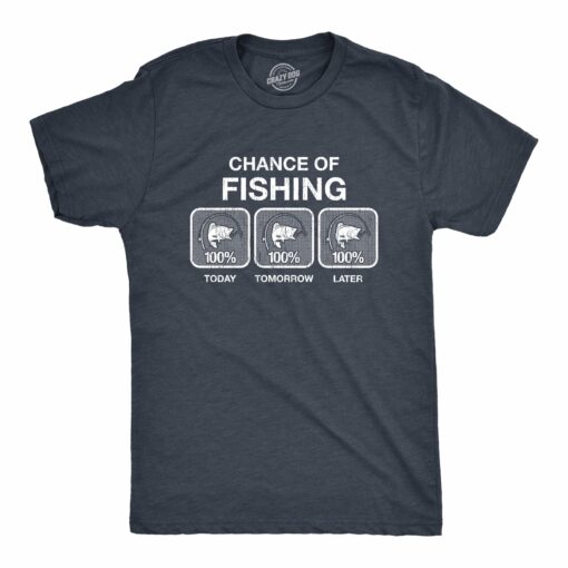 100% Chance Of Fishing Men’s Tshirt