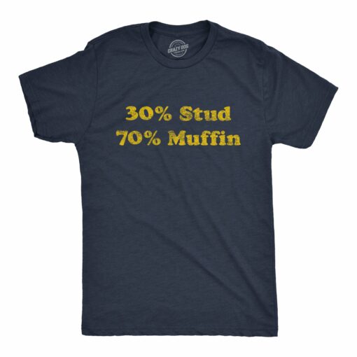 30% Stud 70% Muffin Men’s Tshirt