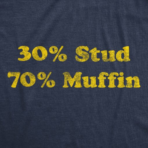 30% Stud 70% Muffin Men’s Tshirt