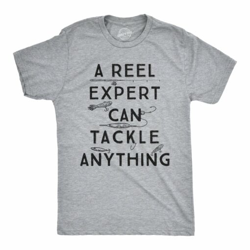 A Reel Expert Can Tackle Anything Men’s Tshirt