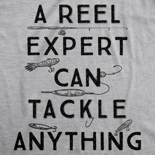 A Reel Expert Can Tackle Anything Men’s Tshirt