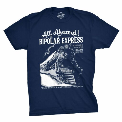 All Aboard The Bipolar Express Men’s Tshirt