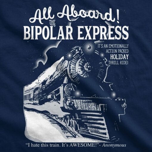 All Aboard The Bipolar Express Men’s Tshirt