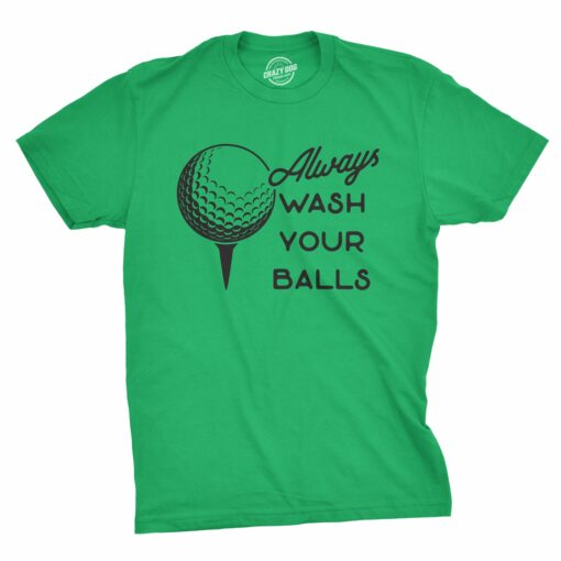 Always Wash Your Balls Men’s Tshirt