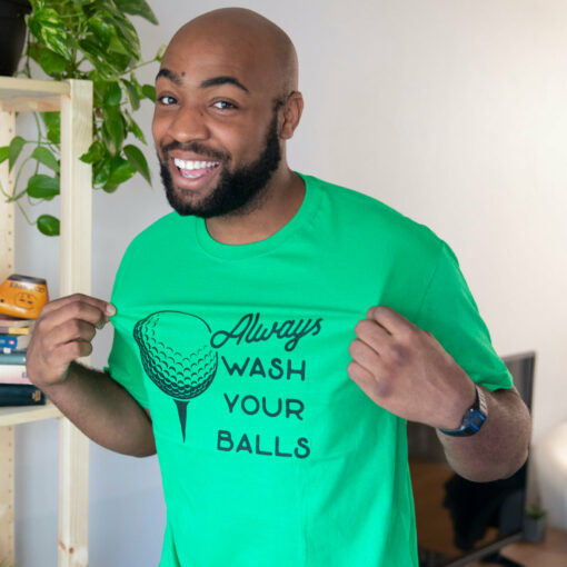 Always Wash Your Balls Men’s Tshirt