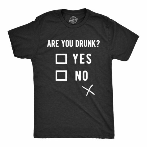 Are You Drunk Men’s Tshirt