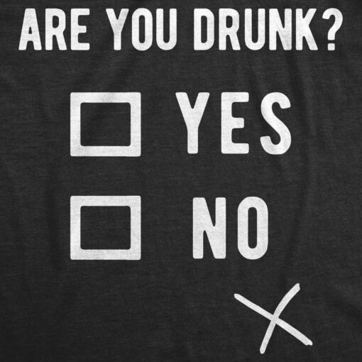 Are You Drunk Men’s Tshirt