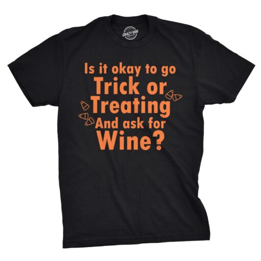 Ask For Wine When You Trick Or Treat Men’s Tshirt