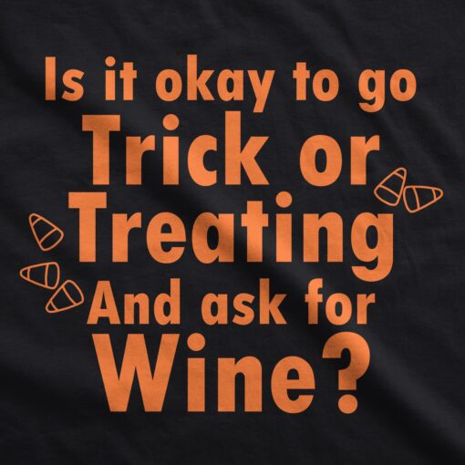 Ask For Wine When You Trick Or Treat Men’s Tshirt