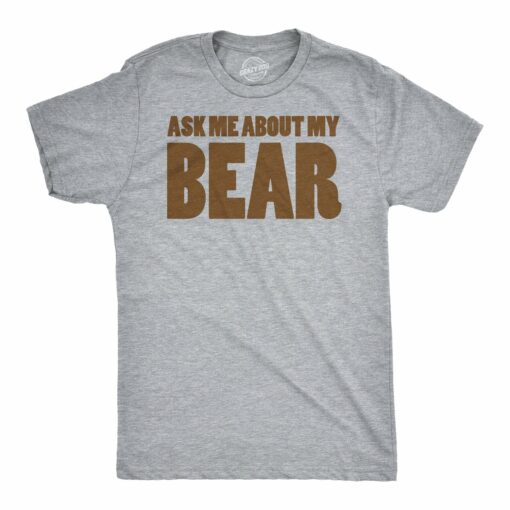 Ask Me About My Bear Men’s Tshirt