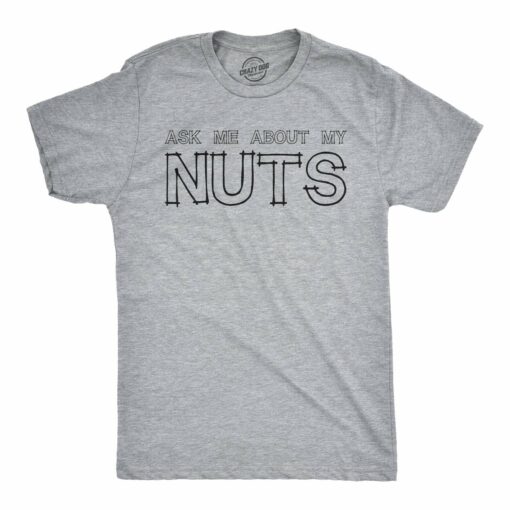 Ask Me About My Nuts Flip Men’s Tshirt