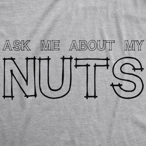 Ask Me About My Nuts Flip Men’s Tshirt