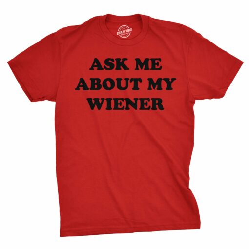 Ask Me About My Wiener Flip Men’s Tshirt