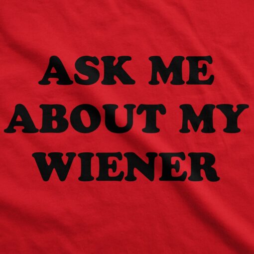 Ask Me About My Wiener Flip Men’s Tshirt