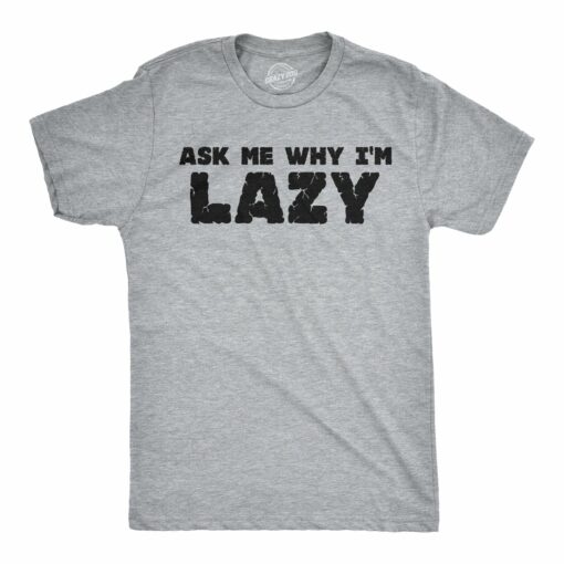 Ask Me Why I’m Lazy Sloth Flip Men’s Tshirt