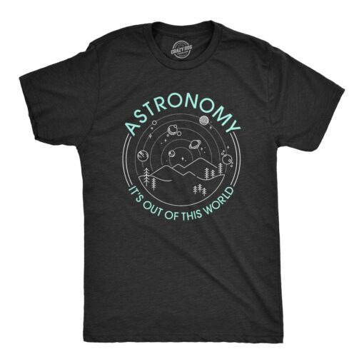 Astronomy It’s Out Of This World Men’s Tshirt