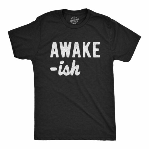 Awake-ish Men’s Tshirt