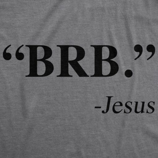 BRB. – Jesus Men’s Tshirt