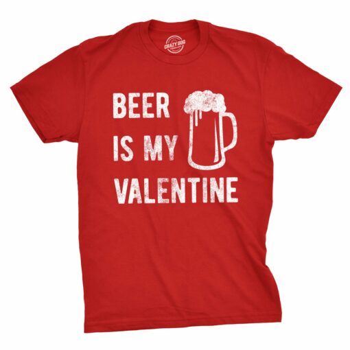 Beer Is My Valentine Men’s Tshirt