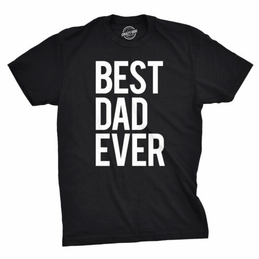 Best Dad Ever Men’s T-shirt