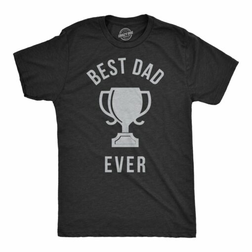 Best Dad Ever Trophy Men’s Tshirt