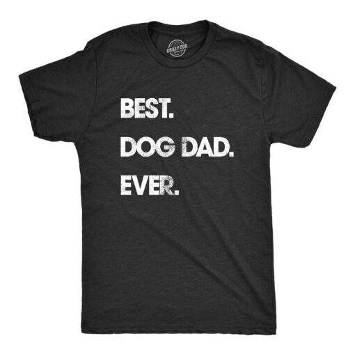 Best Dog Dad Ever Men’s Tshirt