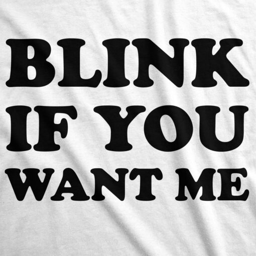 Blink If You Want Me Men’s Tshirt