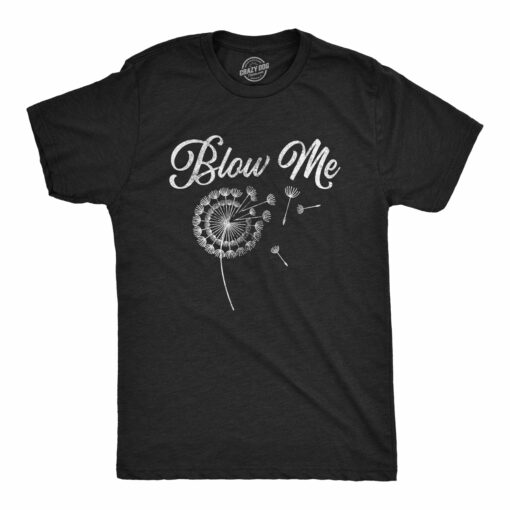 Blow Me Men’s Tshirt