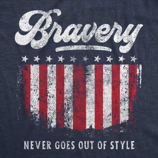 Bravery Never Goes Out Of Style Men’s Tshirt