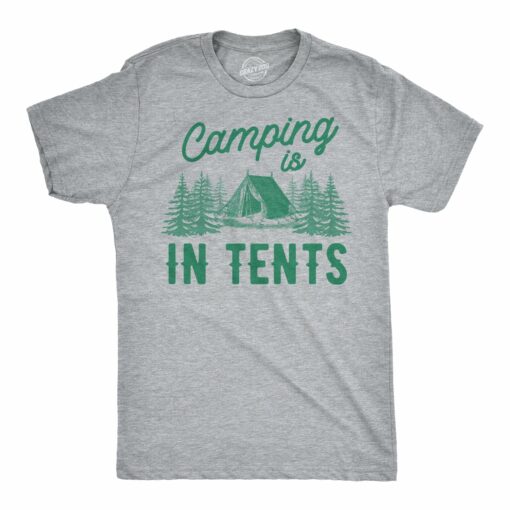 Camping Is In Tents Men’s Tshirt