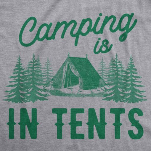 Camping Is In Tents Men’s Tshirt